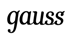 Gauss